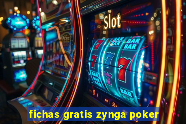 fichas gratis zynga poker